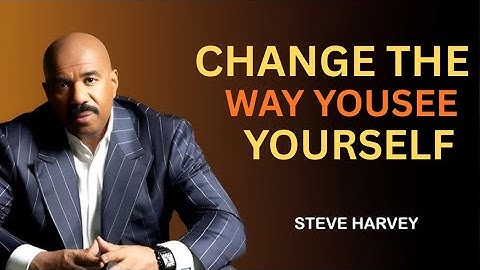 Change the Way You See Yourself | Steve Harvey Motivational Speech