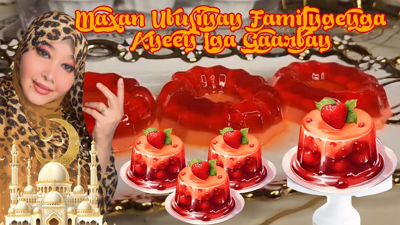 Markad Afurtit Intan Isku Qaboyi Jell Aad Umacan #food #dessert #muqdisho #ramadan #iftar ￼#Castor￼