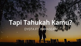 Download Lagu Lagu Tapi tahukah kamu? - DYGTA FT  KAMASEAN | Lirik Lagu | Jazz Music MP3 Download Lagu Lagu Tapi tahukah kamu? - DYGTA FT  KAMASEAN | Lirik Lagu | Jazz Music MP3