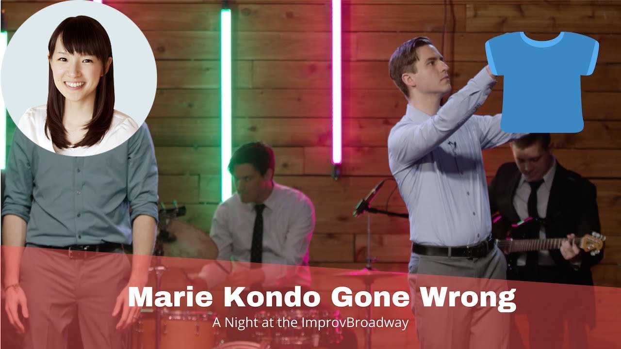 Marie Kondo Gone Wrong | IMPROV