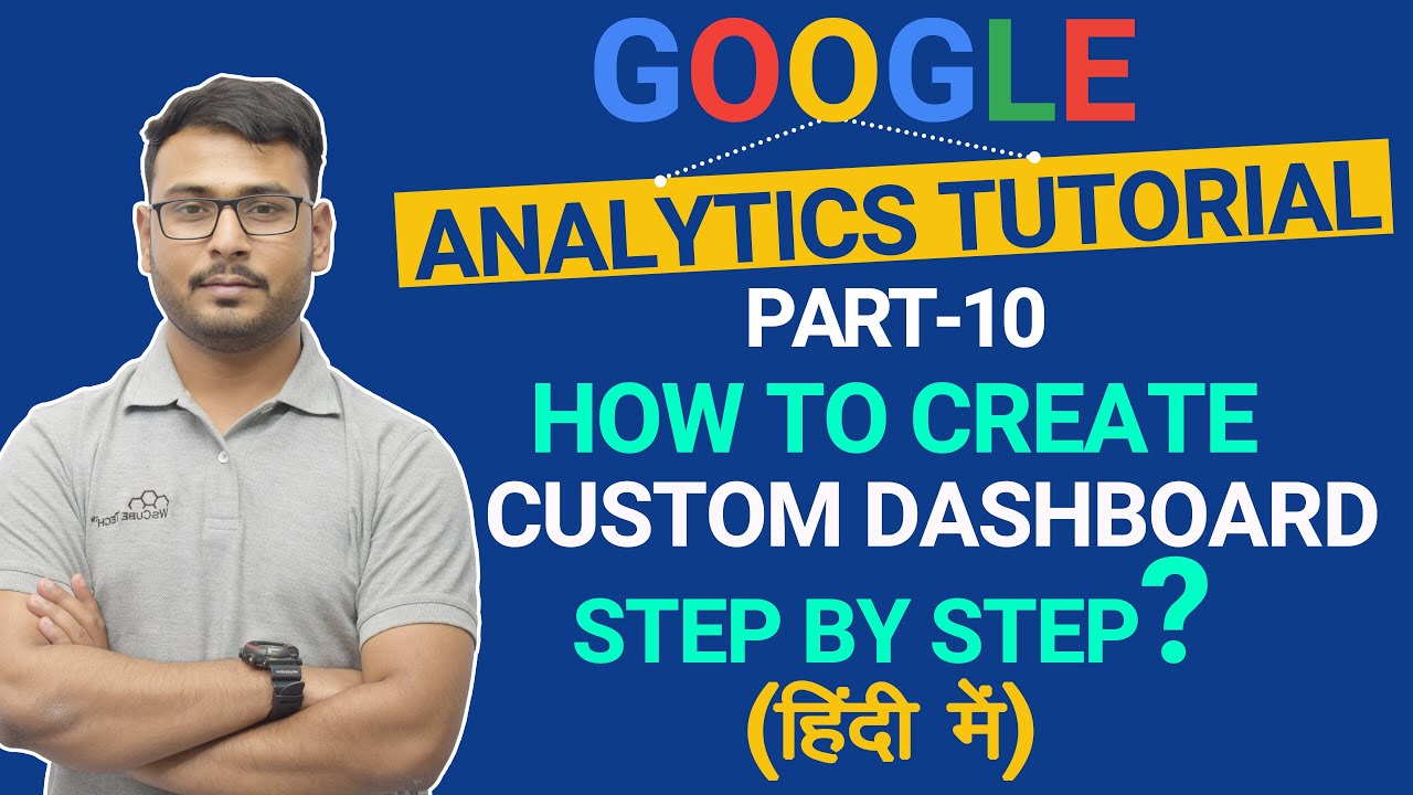 PART- 10 | Google Analytics Tutorial |  How to Create Custom Dashboard Step by Step?| (in Hindi)