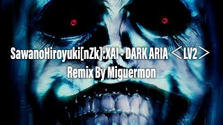 [Remix] Solo Leveling - SawanoHiroyuki[nZk]:XAI - DARK ARIA ＜LV2＞ - Remix By Miguermon