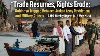 16 May 2026 Rohingya National News RNN 