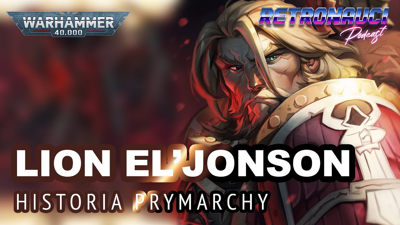 Lion El'Jonson - Warhammer 40k lore - Historie świata - Prymarcha Dark Angels