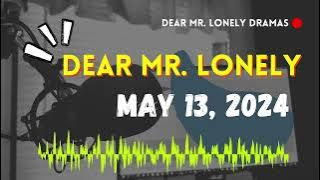 Dear Mr Lonely - May 13, 2024