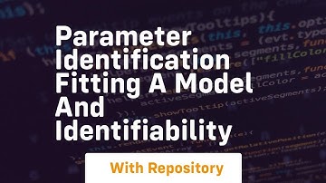 parameter identification fitting a model and identifiability