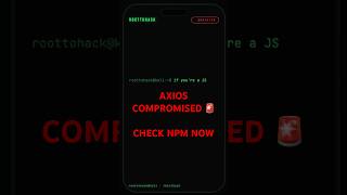🚨 Axios Was Compromised. JavaScript Developers Need To Check npm NOW