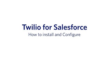 How to Install and Configure Twilio for Salesforce