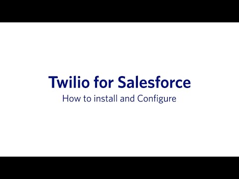 How to Install and Configure Twilio for Salesforce