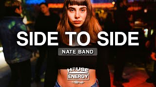 Nate band - Side to Side (Lyrics)