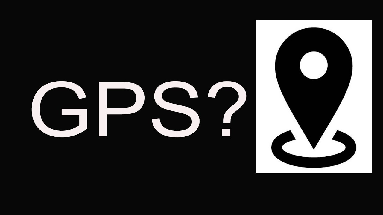 GPS? GLOBAL POSITIONING SYSTEM | 