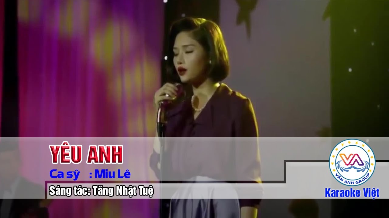 Karaoke Việt - YÊU ANH (BEAT CHUẨN) - Sáng tác: Tăng Nhật Tuệ - Biểu diễn: Miu Lê