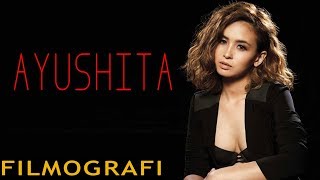 Ayushita Nugraha - FILMOGRAFI