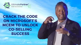 221 - Crack the Code on Microsoft's MCEM to Unlock Co-Selling Success