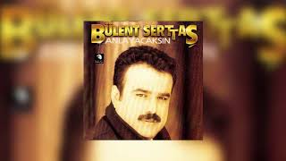 Bülent Serttaş - Kal Benim İçin