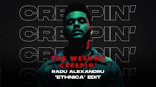 The Weeknd - Creepin' (Radu Alexandru 'ETHNICA' Edit) Resimi