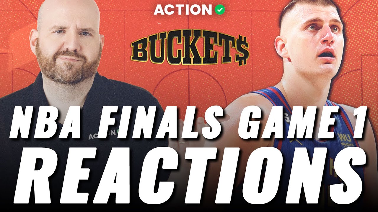 NBA Finals Game 1 Reaction Denver Nuggets vs. Miami Heat Game 2 Picks