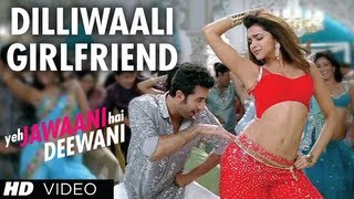 "Dilli waali Girlfriend" Yeh Jawaani Hai Deewani Video Song| Pritam |Ranbir Kapoor, Deepika Padukone chords