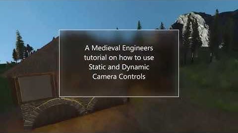 Medieval Engineers Spectator and Dynamic Camera Controls Tutorial