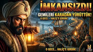 Tarihin Akışını Değiştiren O Gece: Kimsenin İnanmadığı Plan Fetih 1453