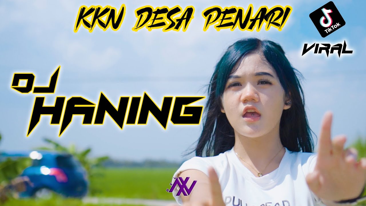 DJ SOUND KKN DI DESA PENARI  X HANING DAYAK || DJ VIRAL TIK TOK FULLBASS