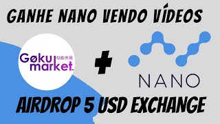 Ganhe Criptomoedas NANO Vendo Videos / 5 Dólares em Airdrop de Exchange