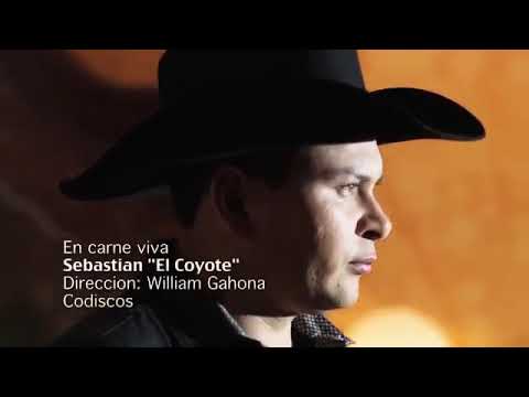EN CARNE VIVA - - SEBASTIÁN EL COYOTE (  VIDEO OFICIAL )