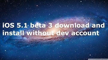 ios5.1 beta 3 download and install without dev account
