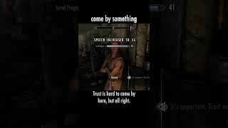come by something — The Elder Scrolls V: Skyrim dialogue scene