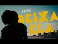 DiDengo Deixa Ela Videoclipe Oficial