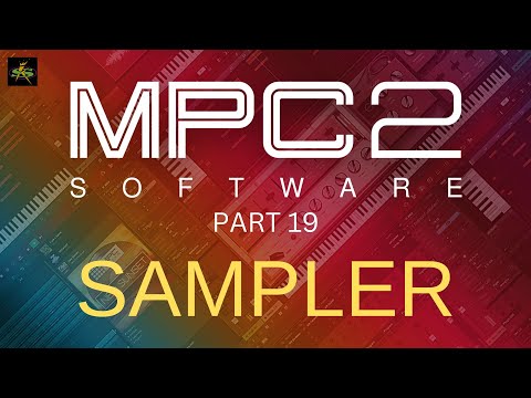 MPC2.11.6 Software Part 19- The Sampler and how to use it