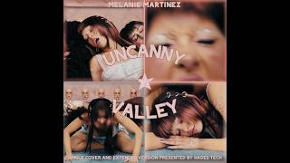 Melanie Martinez - UNCANNY VALLEY (Extended)