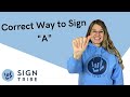 Correct way to sign a  asl  sign tribe academy