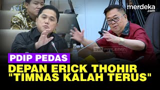 Depan Erick Thohir, Anggota DPR DPIP Pedas Sindir Timnas: Kalah Terus!