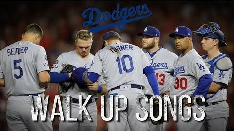 2021 Dodger Walk Up Songs