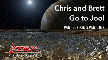 Kerbal Space Program - Epic Jool Mission - Fixing Part One