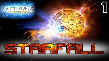 Starfall #1 - Distant Worlds Universe - Starfall Mod