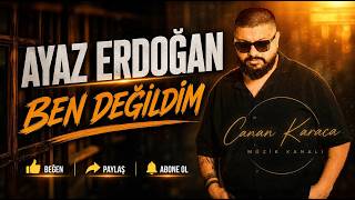 Ayaz Erdoğan - Ben Değildim | AI Cover