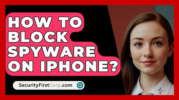 How To Block Spyware On iPhone? - SecurityFirstCorp.com
