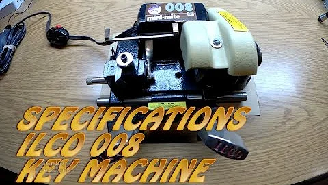 Review of the Ilco Model 008 Key Cutting and Duplicating Machine SPECIFICATIONS