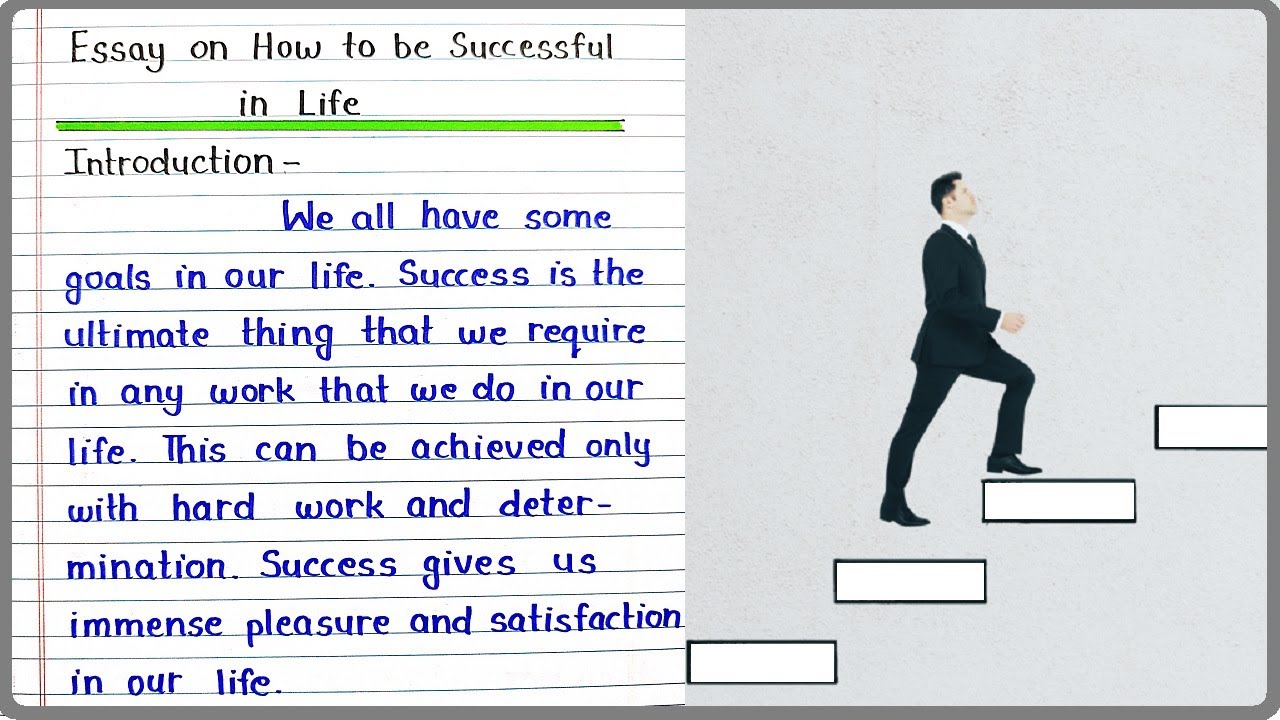 Essay on How to be Successful in Life for School and College Students