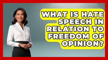 What Is Hate Speech In Relation To Freedom Of Opinion? - Your Civil Rights Guide
