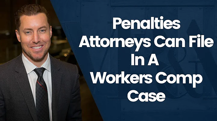 Penalties Attorneys Can File In A Workers Comp Case