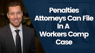 Penalties Attorneys Can File In A Workers Comp Case by MichaelBurgis 18,805 views 1 year ago 22 minutes