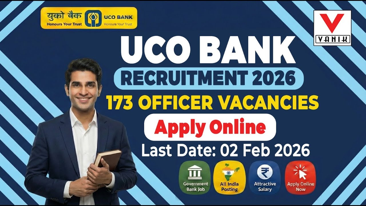 UCO Bank Recruitment 2026 | Govt Job Vacancy | Apply Online for 173 Posts 