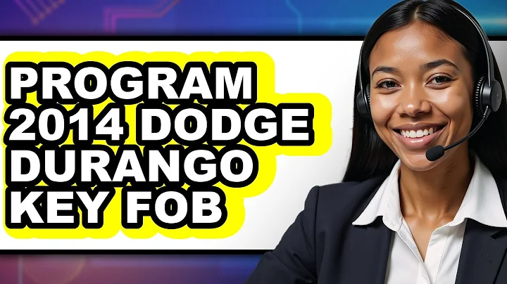 How to Program 2014 Dodge Durango Key Fob - Easy Guide
