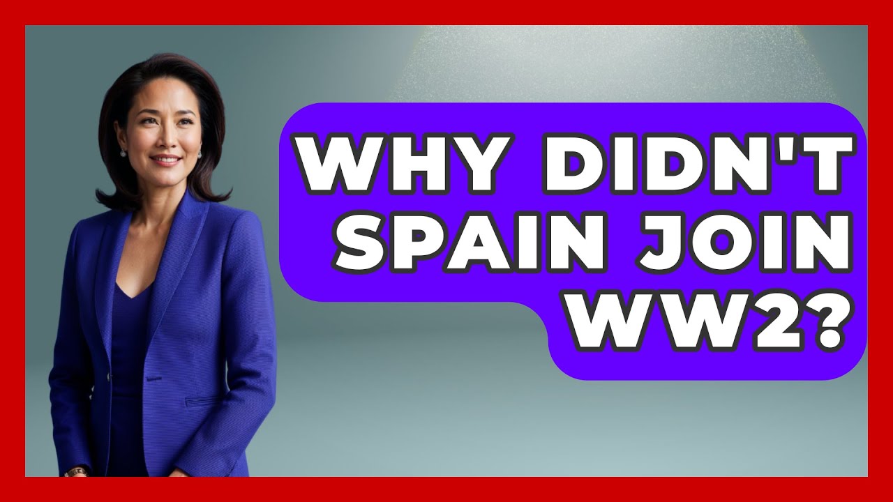Why Didn't Spain Join WW2? - Iberian Wonders