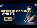 The Rise of Zionism &amp; its Dream Episode 2