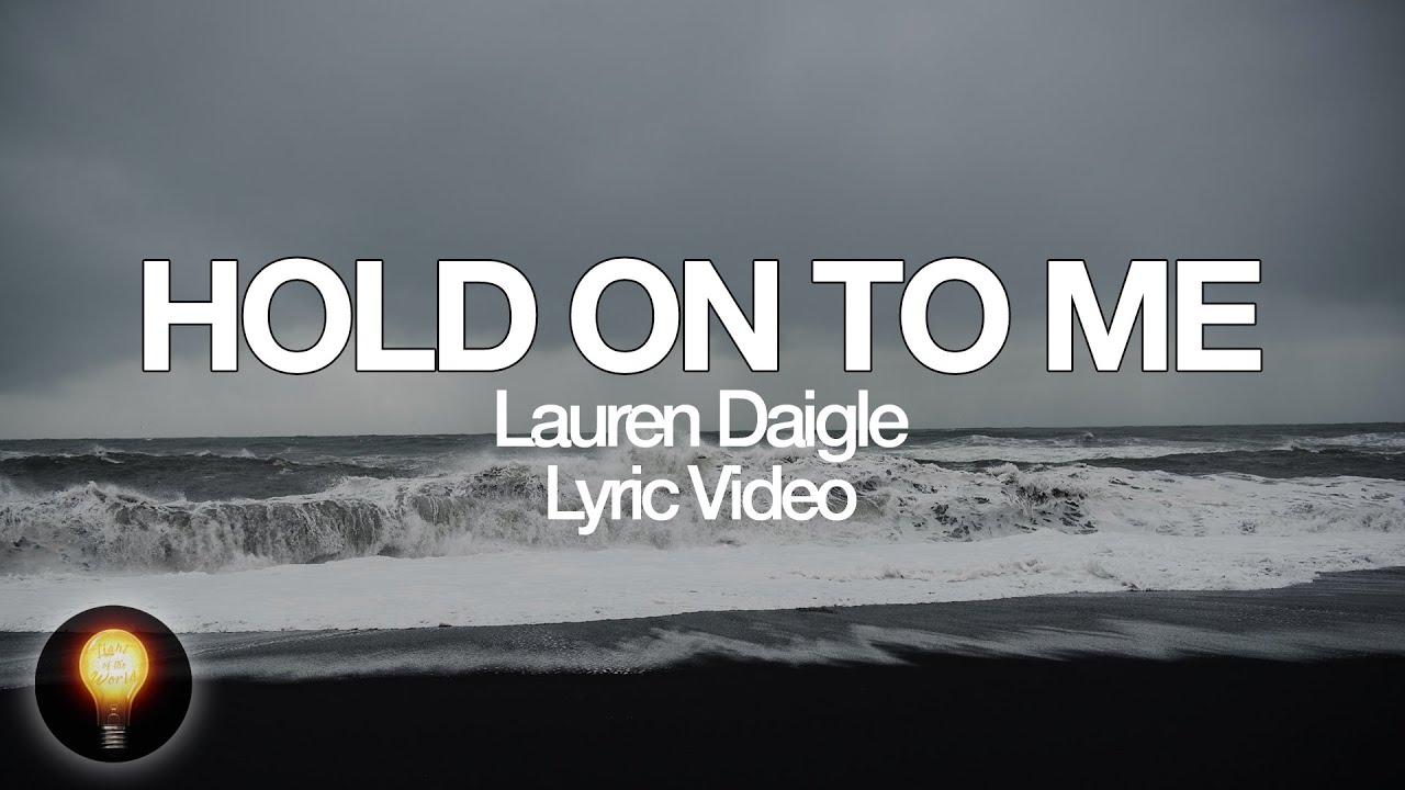 Lauren Daigle - Hold On To Me (Official Music Video) 
