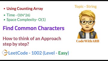 Find Common Characters   (LeetCode 1002)  (Arrays,Counting)